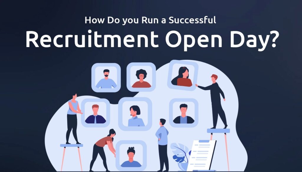 How Do You Run a Successful Recruitment Open Day?