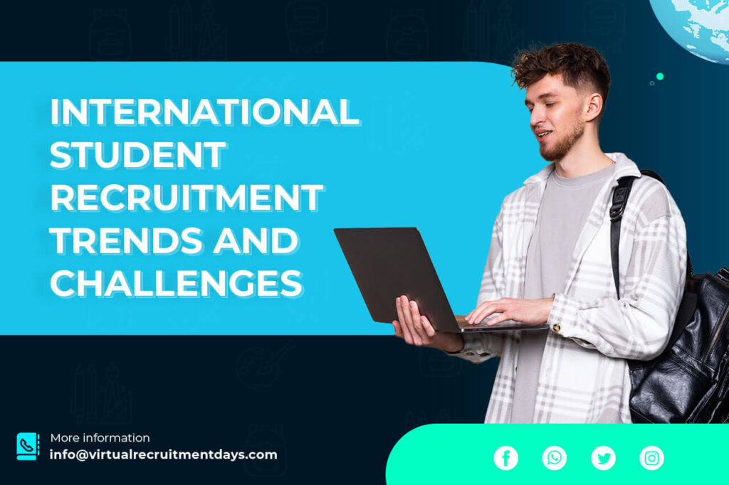 International Student Recruitment Trends and Challenges